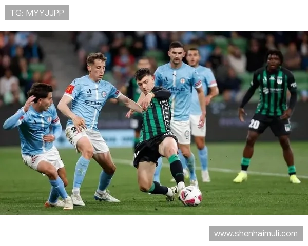 澳超西部联迎战墨尔本球队期待精彩对决与激烈竞争 澳超西部联迎战墨尔本球队期待精彩对决与激烈竞争